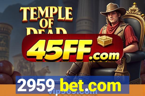 2959 bet.com